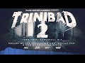 TriniBad Part 2 100% Trini Dancehall Mix