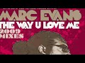 Ron Hall & The Muthafunkaz feat. Marc Evans - The Way You Love Me (Original) [Full Length] 2006