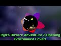 Hamon Balls / Jojo's Bizarre Adventure - 2 Opening (Vortigaunt Cover)