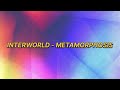 INTERWORLD - METAMORPHOSIS (Slowed Reverb)