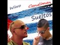 Candyman Feat. Wiwo - Sueltos