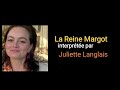 Juliette Langlais narratrice et interprète de Marguerite de Valois dite la Reine Margot