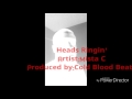 Mista C - Heads Ringin' ( produced by Cold Blood Beats)