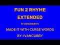 Fun 2 rhyme extended version 2 (with curse words) made by @Cringeworthy-Vyond