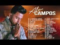 LO MEJOR DE ALEX CAMPOS EN ADORACIÓN - ALEX CAMPOS SUS MEJORES EXITOS MIX - 30 GRANDES EXITOS