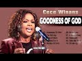 Listen to GOODNESS OF GOD by Cece Winans🎵 The Cece Winans Greatest Hits Full Album