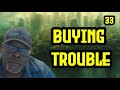 Buying Trouble Episode 33