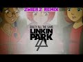 Linkin Park - Guilty All The Same (zwieR.Z. Remix) Justice, Trauma & Sisters [DL Link]