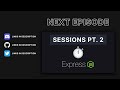 Express JS #13 - Sessions Pt. 1