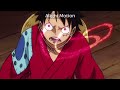 BangMyChest - Luffy [edit/amv]