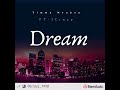 Dream -Timmy Neuboy (Ft.JCrazy)