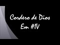 Canto para Misa  (CORDERO DE DIOS Em)