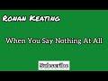 Ronan Keating - When You Say Nothing At All (Cover)