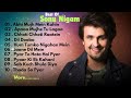 Best of Sonu Nigam | Top Romantic Songs Collection | Bollywood Hits