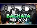BACHATA 2024 🌴 BACHATA MIX 2024 🌴 MIX DE BACHATA 2024 The Most Recent Bachata Mixes
