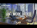 Work Offfice Lofi 📂 Deep Focus Study/Work Concentration [chill lo-fi hip hop beats]