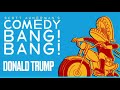 Donald Trump on Comedy Bang Bang!