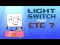 CTC 7 - Light Switch's Audition