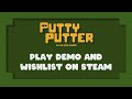 Putty Putter Demo Trailer