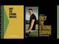Bruce Springsteen - Only the Strong Survive (Official Audio)