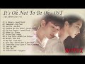 Está Bien No Estar Bien OST (FULL ALBUM) part 1~15 || 사이코지만 괜찮아 OST