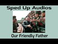 Our Friendly Father (Full) DPRK/North Korean Song | Sped up (read description)