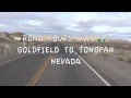 Goldfield to Tonopah Nevada Road Tour of Hwy 95