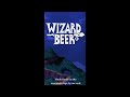 Wizard Beer if it Were Written by Vivziepop