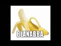 Blanaba!