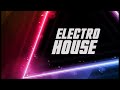 Best of Electro House Music