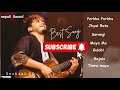 Sushant KC superhit songs, like, comment and subscribe plz