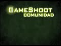 GameShoot  --- PROXIMAMENTE ---- ThE MOVIE