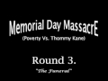 Memorial Day Massacre (Poverty Vs. Thommy Kane)