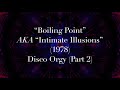 “Boiling Point” (aka “Intimate Illusions”) (1978) - Disco Orgy (Part 2)