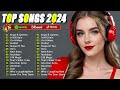 Top Songs This Week 2024 Playlist ️🎵 Best Pop Music on Spotify 2024 🎧 New Popular Songs 2024
