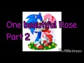 One Beautiful Rose part 2 (Sonamy)