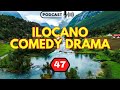 ILOCANO COMEDY DRAMA PODCAST - E.P 47 | NEW UPDATE - 09.05