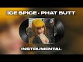 Ice Spice - Phatt Butt (INSTRUMENTAL)