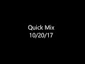 Kyle Korona Quick Mix 10/20/17