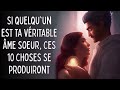 Si il ou elle est Ta véritable ÂME SŒUR, ces 10 choses se produiront