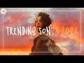 Trending songs 2024 🍰 Top music 2024 ~ Top hits 2024