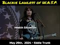 Blackie Lawless of W.A.S.P - 2024 Tour & Health Issues (May 29th, 2024)