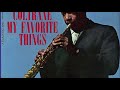 My Favorite Things - John Coltrane [FULL VERSION] HQ