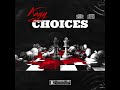 Kayy - Choices (Official Audio)