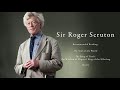 Sir Roger Scruton - ART TODAY