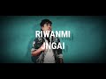 Riwanmi-jngai official music