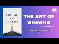 The Art of Winning: How to Succeed in Any Situation | Full Audiobook