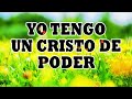 🔥Yo Tengo Un Cristo De Poder - Coros Viejitos Pero Bonitos - Coros Antiguos