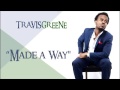 Travis Greene- Made a way. 💗💗💗