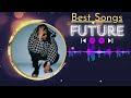 Future ~ Top Songs 2024 Playlist